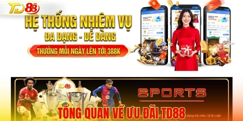 Khái quát các ưu đãi nổi bật dành cho thành viên TD88