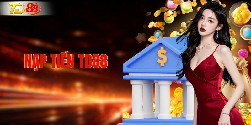 nạp tiền TD88