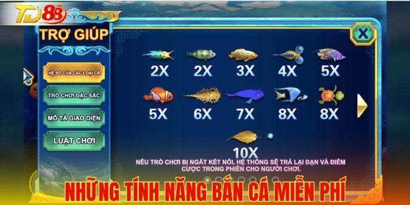 Những tính năng bắn cá miễn phí